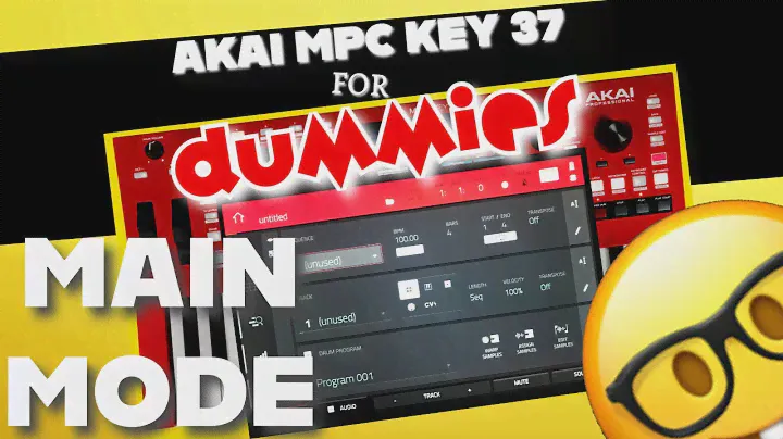 🤓 Akai MPC KEY 37 Main Mode for Dummies‼️