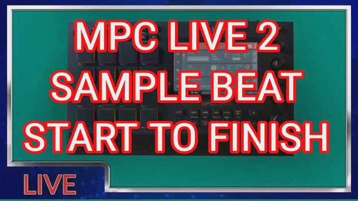 Sample Beat Making MPC Live 2 Full Start to Finish Tutorial