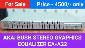 AKAI BUSH STEREO GRAPHICS EQUALIZER EA-A22 Nice Performance Contact No - 8750424840