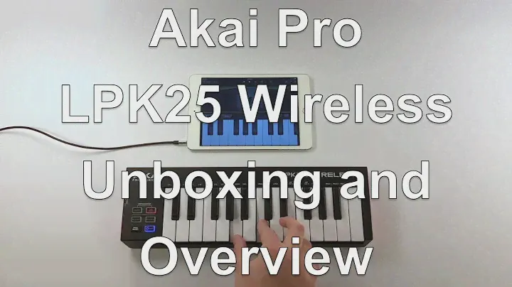 Akai Pro LPK25 Wireless - Unboxing and Overview